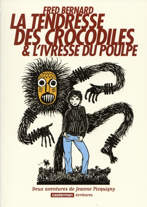 Coverture de la BD : La tendresse des crocodiles et l'ivresse du poulpe