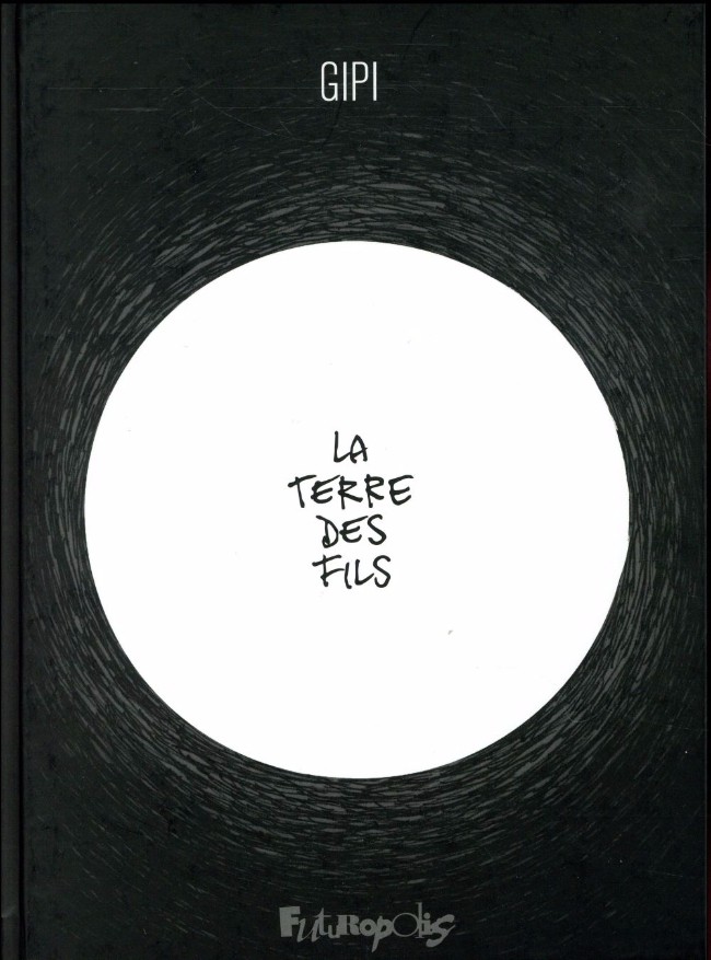 Coverture de la BD : La Terre des fils