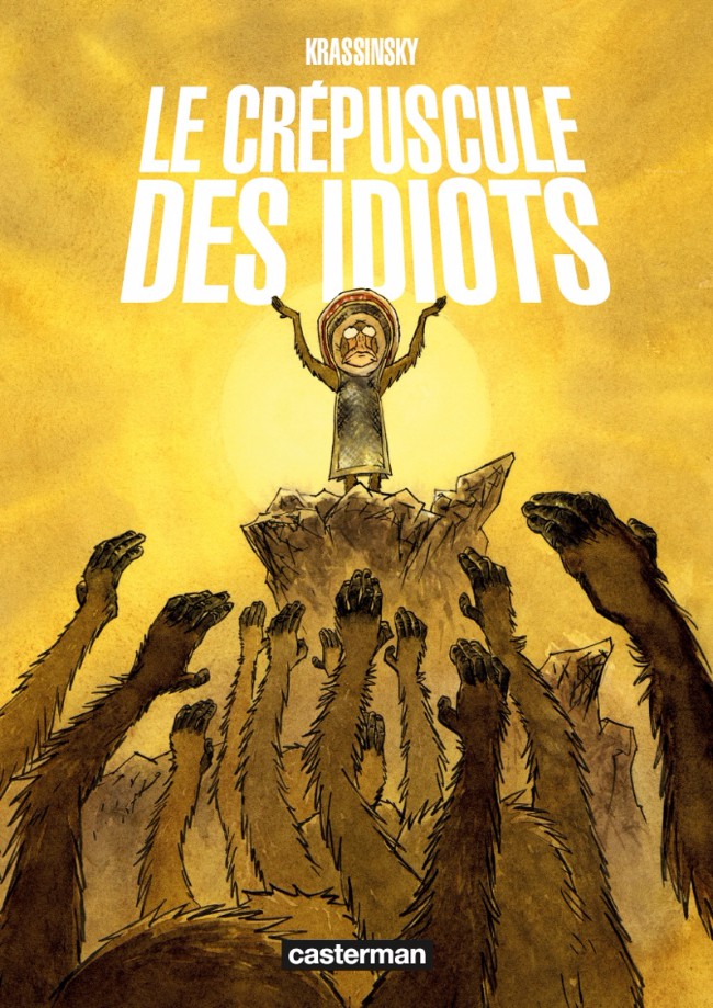 Coverture de la BD : Le Crépuscule des idiots