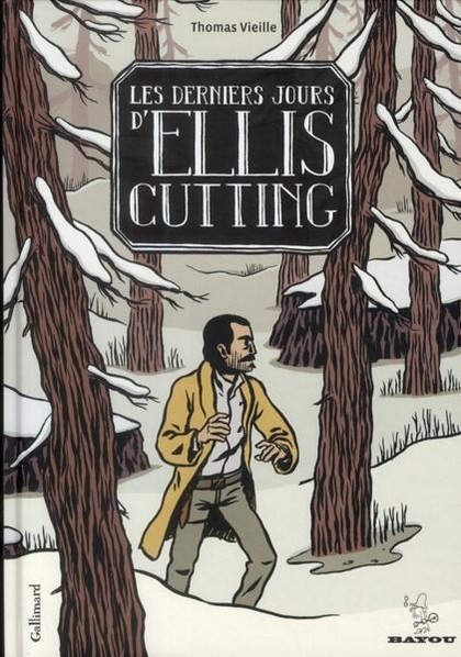 Coverture de la BD : Les derniers jours d'Ellis Cutting